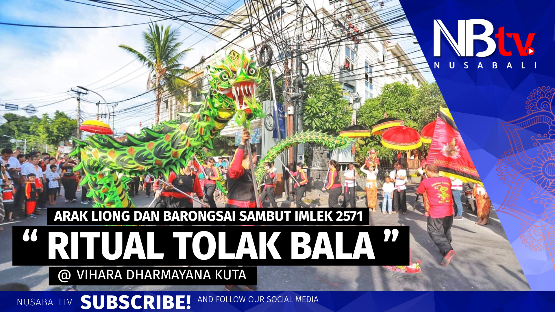 Upacara Tolak Bala Dengan Prosesi Liong  Dan Barongsai 